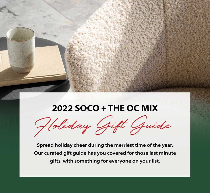 A gift guide for everyone on your list at SOCO + The OC Mix